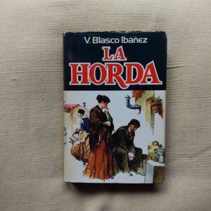 La horda, de Vicente Blasco Ibáñez