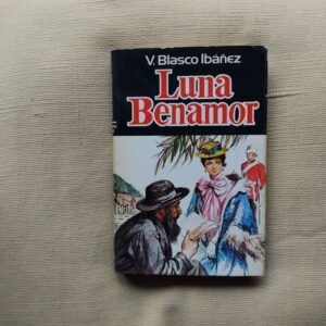 Luna Benamor, de Vicente Blasco Ibáñez