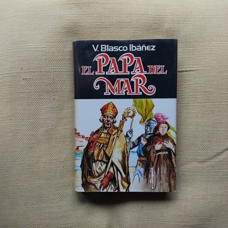 El papa del mar, de Vicente Blasco Ibáñez
