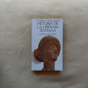 La historia de la Hispania romana, de A. Tovar y J. M. Blázquez