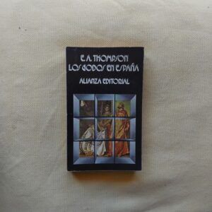 Los godos en España, de E. A. Thompson