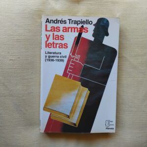 Las armas y las letras, de Andrés Trapiello