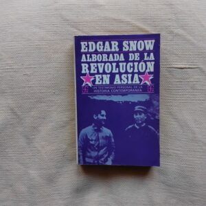 Alborada de la revolución en Asia, de Edgar Snow