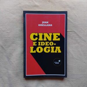 Cine e ideología, de Juan Orellana