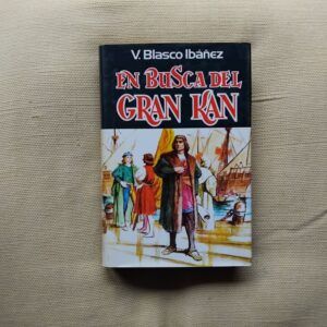 En busca del Gran Kan, de Vicente Blasco Ibáñez