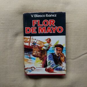 Flor de mayo, de Vicente Blasco Ibáñez