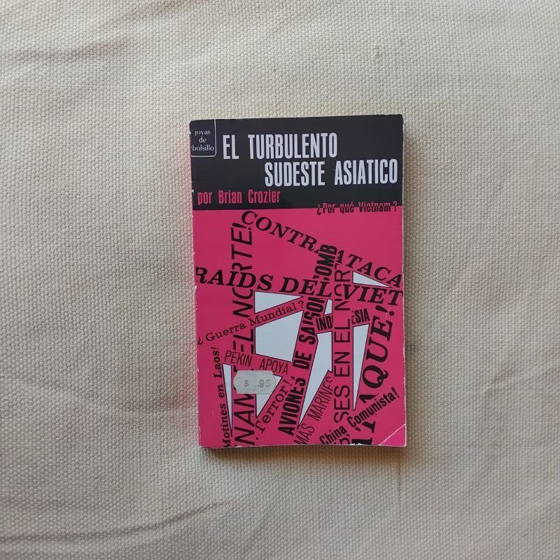 El turbulento sudeste asiático, de Brian Crozier