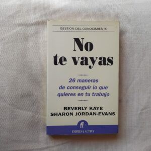No te vayas, de Beverly Kaye y Sharon Jordan-Evans