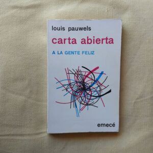 Carta abierta a la gente feliz, de Louis Pauwels
