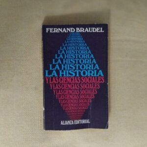 La historia y las ciencias sociales, de Fernand Braudel