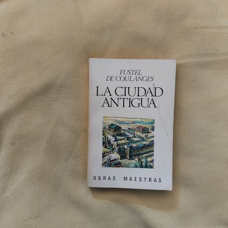 La ciudad antigua, de Numa Dionisio Fustel de Coulanges