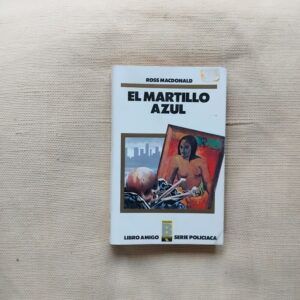 El martillo azul (Serie Lew Archer 18), de Ross MacDonald