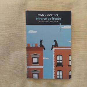 Mirarse de frente, de Vivian Gornick
