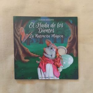 El hada de los dientes, la ratoncita mágica, de Claudia Massotto
