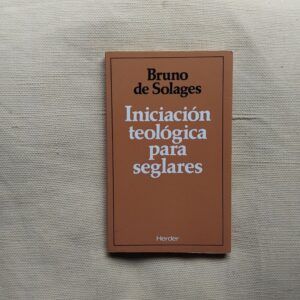 Iniciación teológica para seglares, de Bruno de Solages