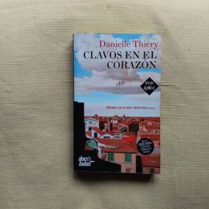 Clavos en el corazón, de Danielle Thiéry