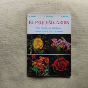 El pequeño jardín, de A. Bravo, I. Escobar y N. Segura