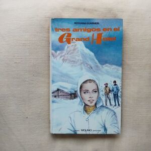Tres amigos en el Grand Hotel, de Rossana Guarnieri