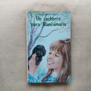 Un cachorro para Blancamaria, de Elena Mignucci