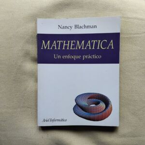 Mathematica. Un enfoque práctico, de Nancy Blachman