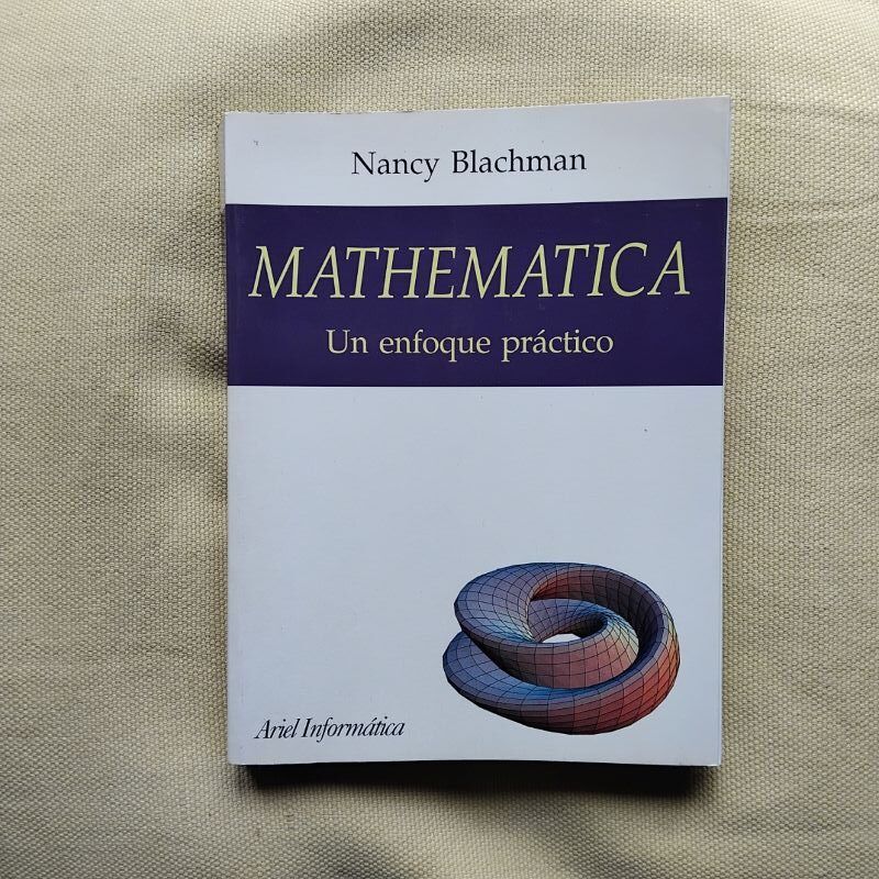 Mathematica. Un enfoque práctico, de Nancy Blachman
