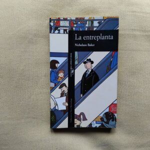 La entreplanta, de Nicholson Baker
